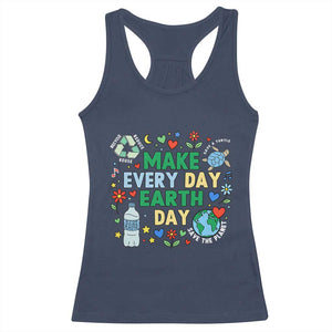 Make Every Day Earth Day Student Gift Racerback Tank Top Environmental Awareness TS12 Navy Print Your Wear