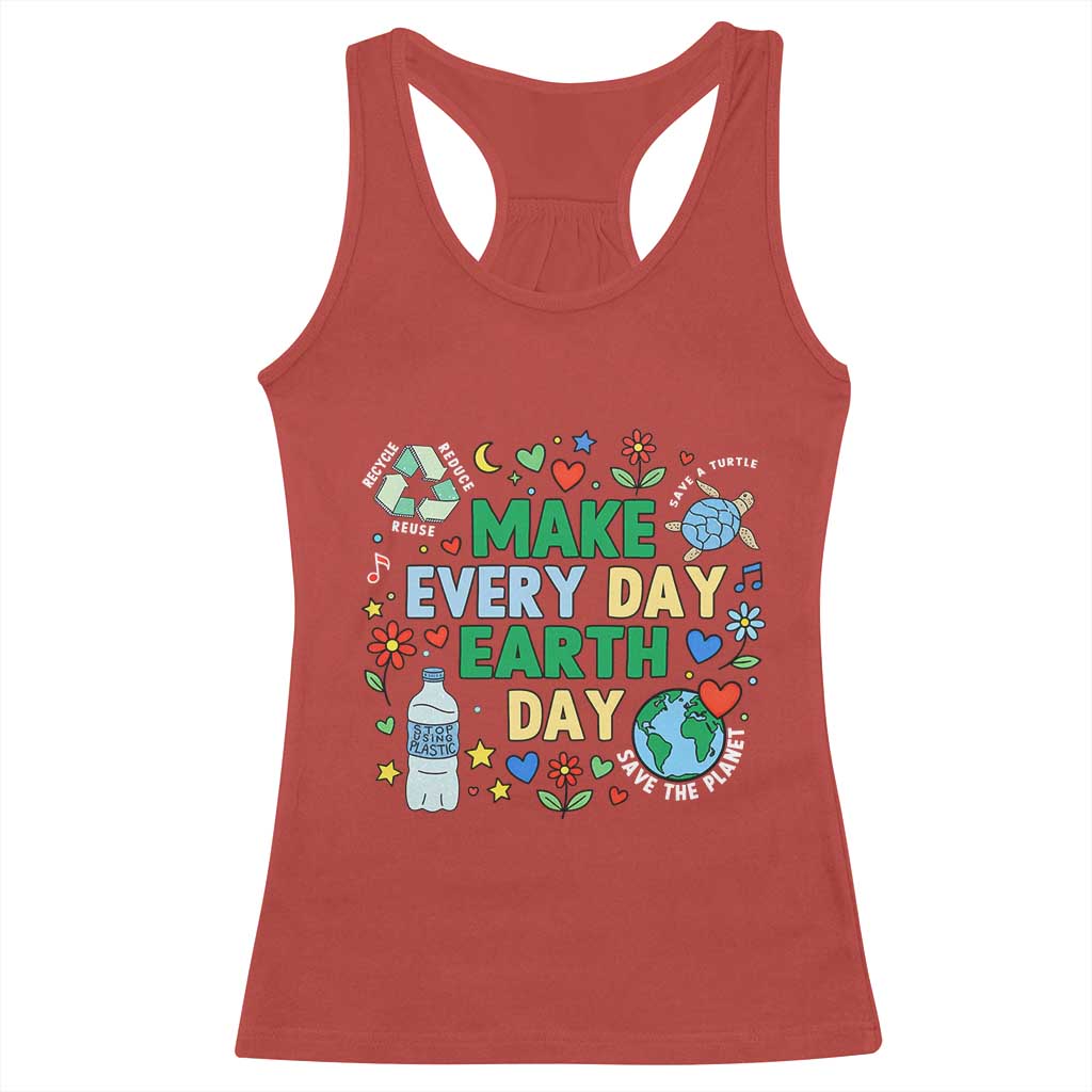Make Every Day Earth Day Student Gift Racerback Tank Top Environmental Awareness TS12 Red Print Your Wear