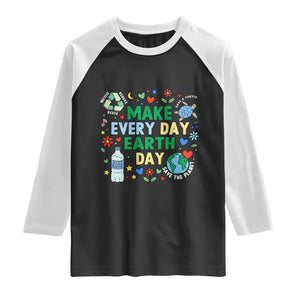 Make Every Day Earth Day Student Gift Raglan Shirt Environmental Awareness TS12 Black White Print Your Wear