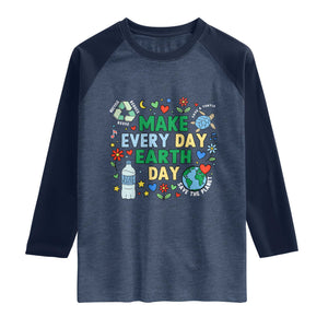 Make Every Day Earth Day Student Gift Raglan Shirt Environmental Awareness TS12 Heather Denim Navy Print Your Wear