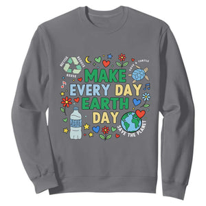 Make Every Day Earth Day Student Gift Sweatshirt Environmental Awareness TS12 Charcoal Print Your Wear