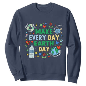 Make Every Day Earth Day Student Gift Sweatshirt Environmental Awareness TS12 Navy Print Your Wear