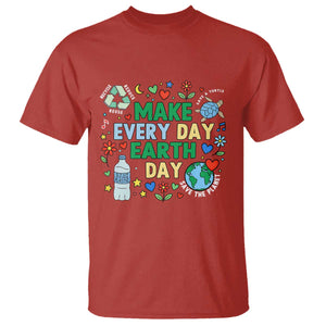 Make Every Day Earth Day Student Gift T Shirt Environmental Awareness TS12 Red Print Your Wear