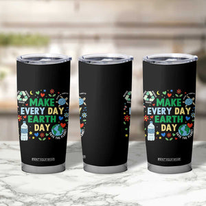 Make Every Day Earth Day Student Gift Tumbler Cup Environmental Awareness TS12 Print Your Wear
