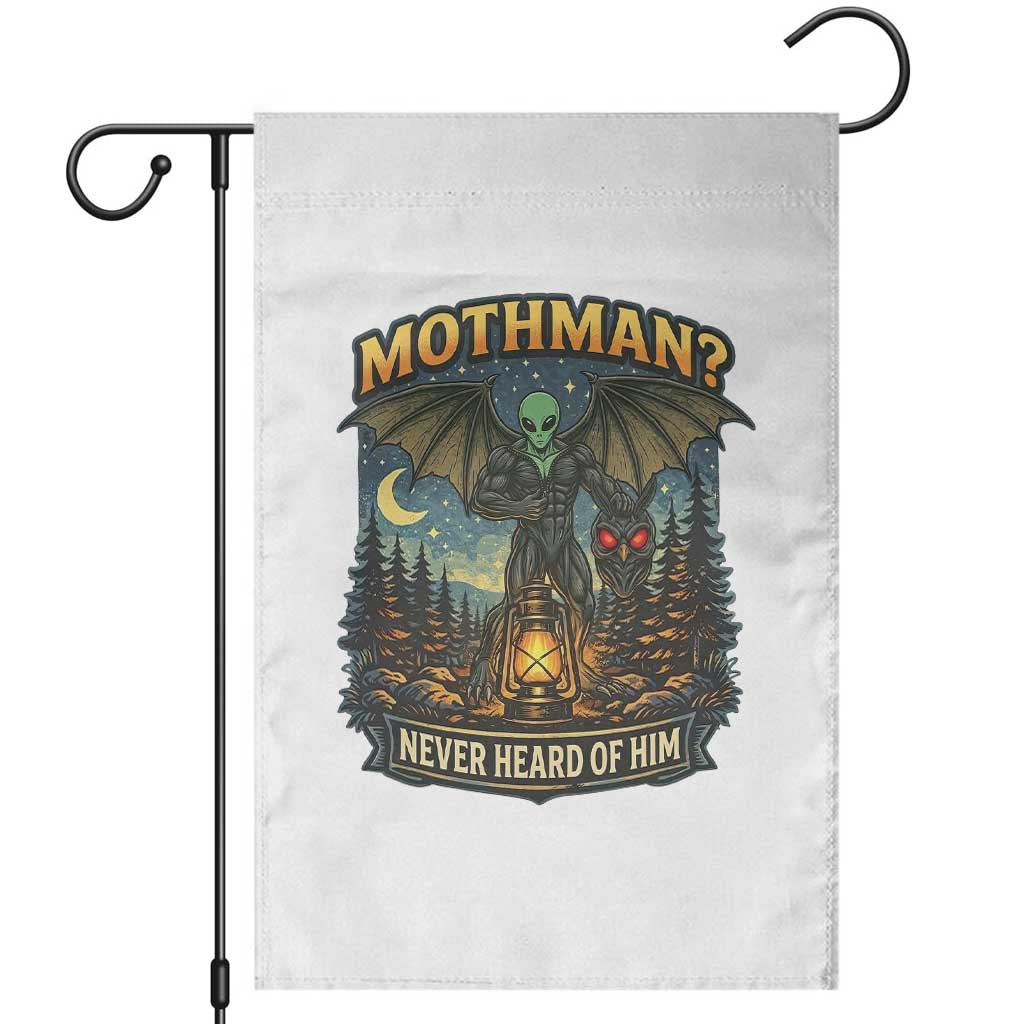 Funny Mothman Cryptid Believer Garden Flag Never Heard Of Him TS12 White Print Your Wear