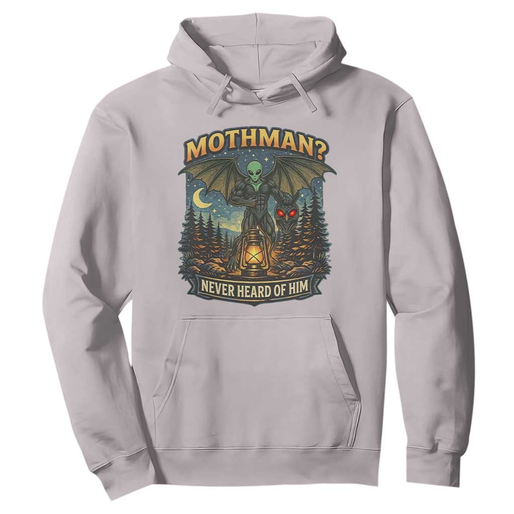 Funny Mothman Cryptid Believer Hoodie Never Heard Of Him TS12 Ice Gray Print Your Wear