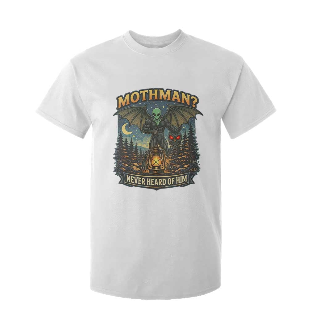 Funny Mothman Cryptid Believer T Shirt For Kid Never Heard Of Him TS12 White Print Your Wear