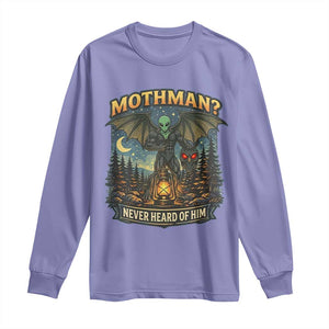 Funny Mothman Cryptid Believer Long Sleeve Shirt Never Heard Of Him TS12 Violet Print Your Wear