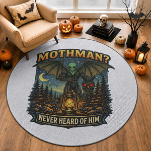 Funny Mothman Cryptid Believer Round Rug Never Heard Of Him