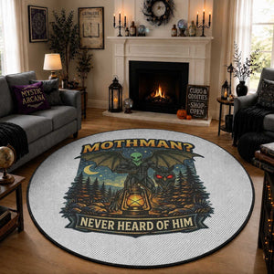 Funny Mothman Cryptid Believer Round Rug Never Heard Of Him