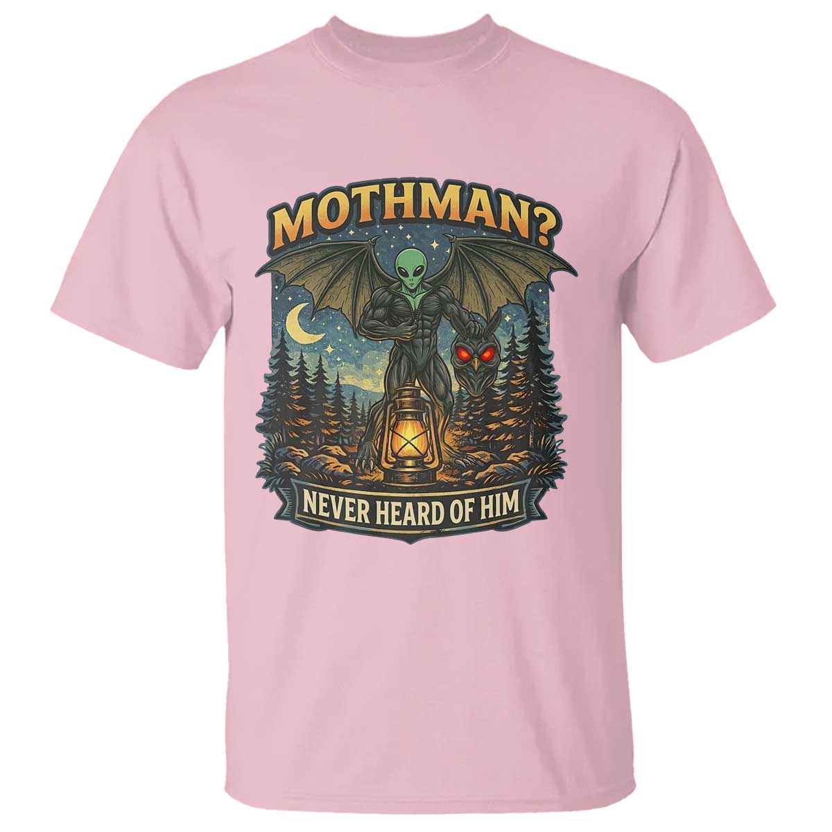 Funny Mothman Cryptid Believer T Shirt Never Heard Of Him TS12 Light Pink Print Your Wear