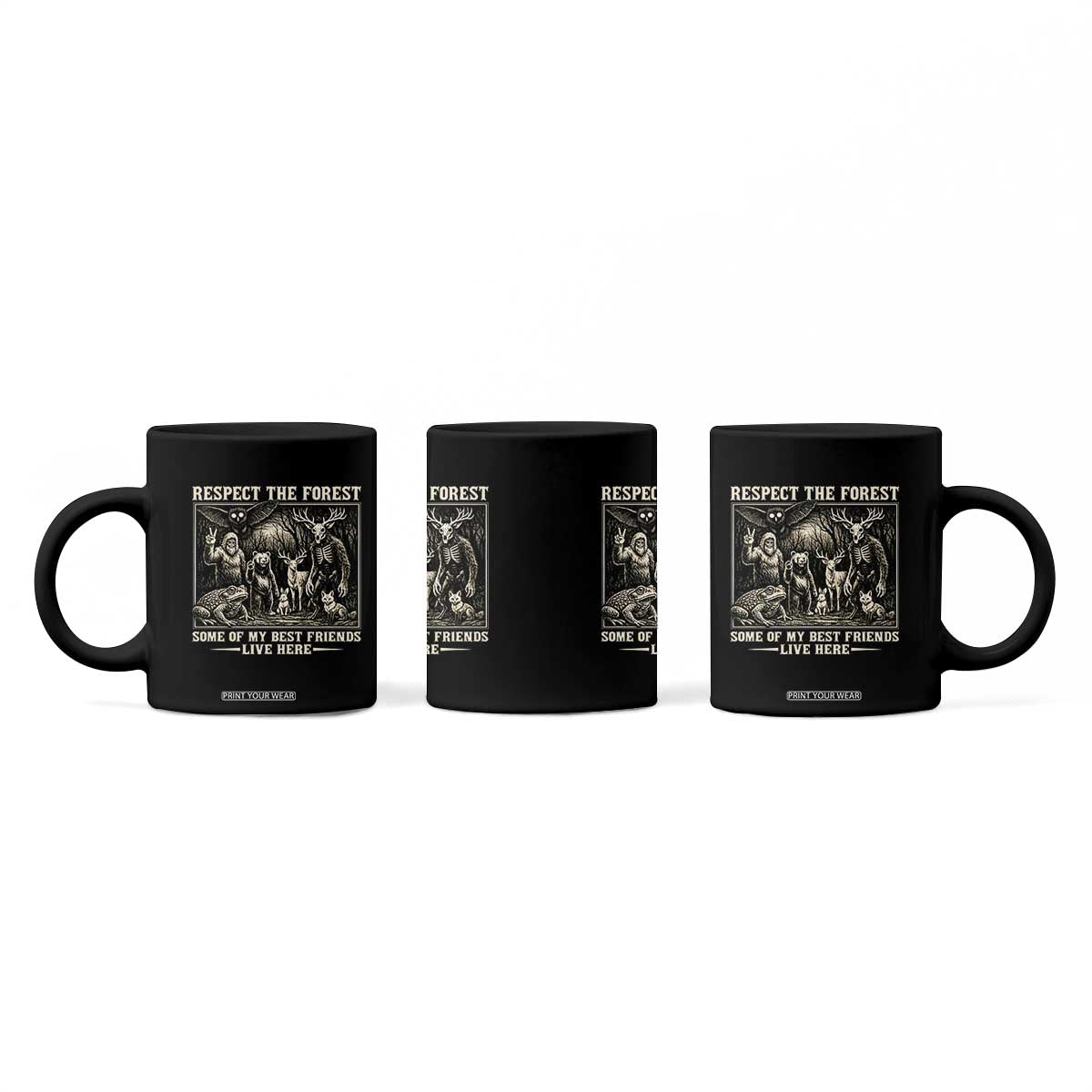 Respect The Forest My Best Friends Live Here Coffee Mug Cryptid Forest Lover TS12 Print Your Wear