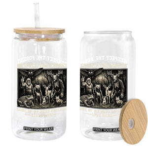 Respect The Forest My Best Friends Live Here Glass Can Cryptid Forest Lover TS12 Print Your Wear