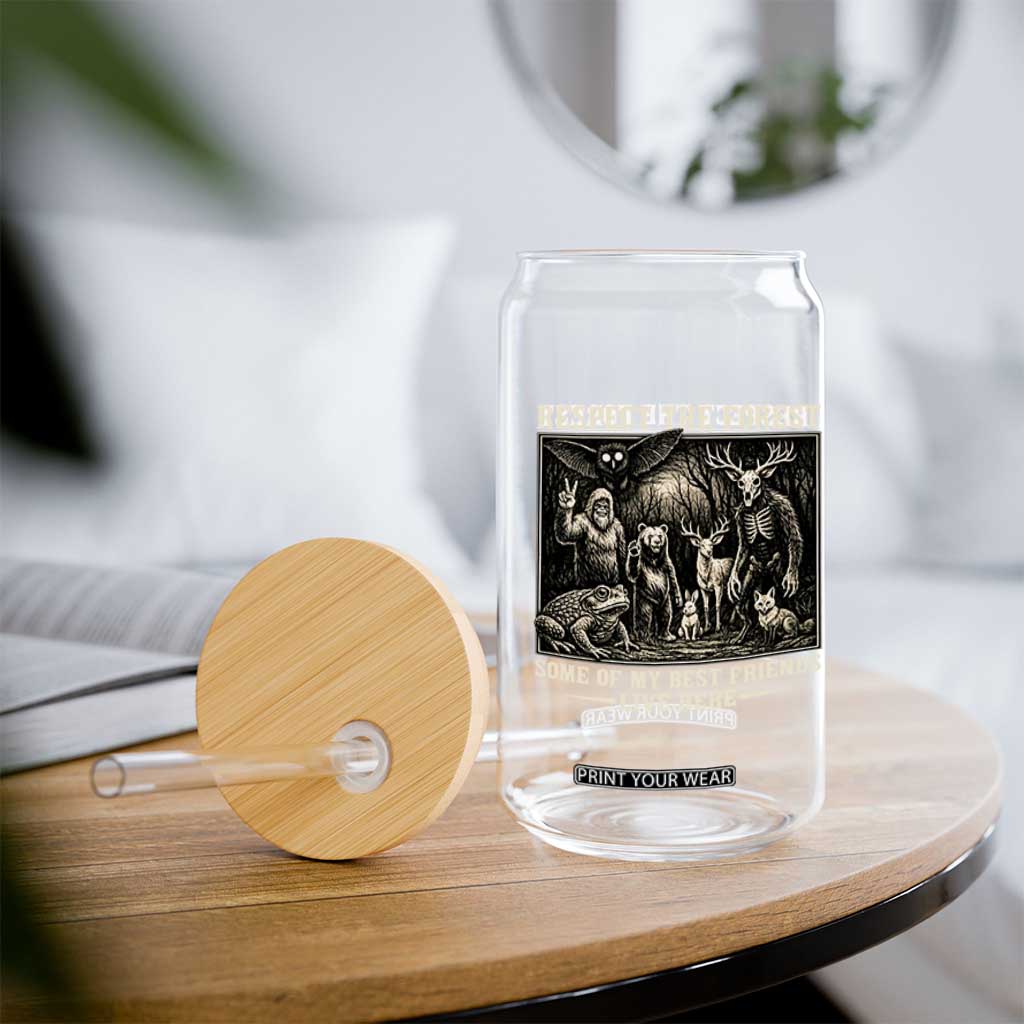 Respect The Forest My Best Friends Live Here Glass Can Cryptid Forest Lover TS12 Print Your Wear