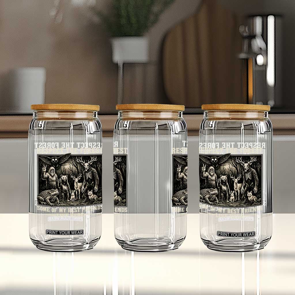 Respect The Forest My Best Friends Live Here Glass Can Cryptid Forest Lover TS12 Print Your Wear