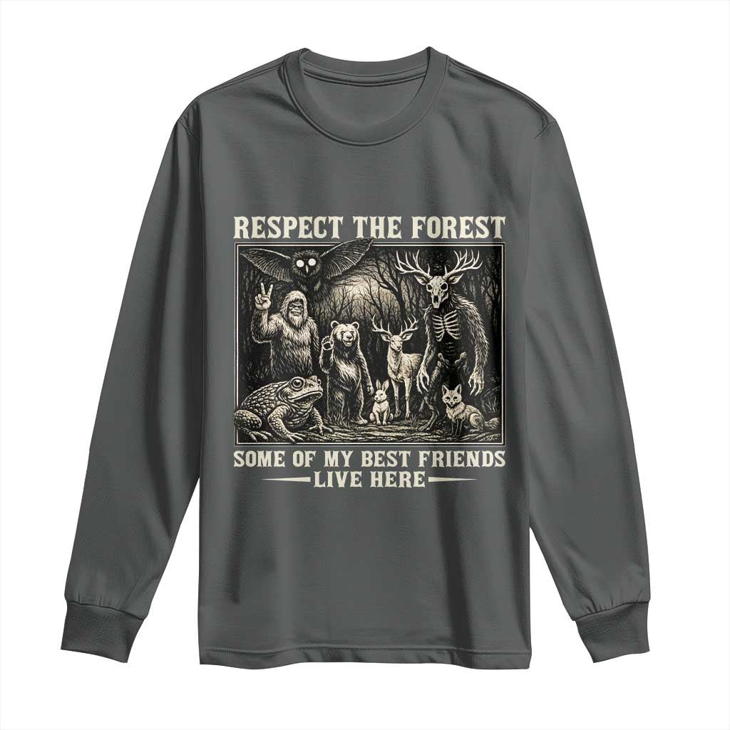 Respect The Forest My Best Friends Live Here Long Sleeve Shirt Cryptid Forest Lover TS12 Dark Heather Print Your Wear