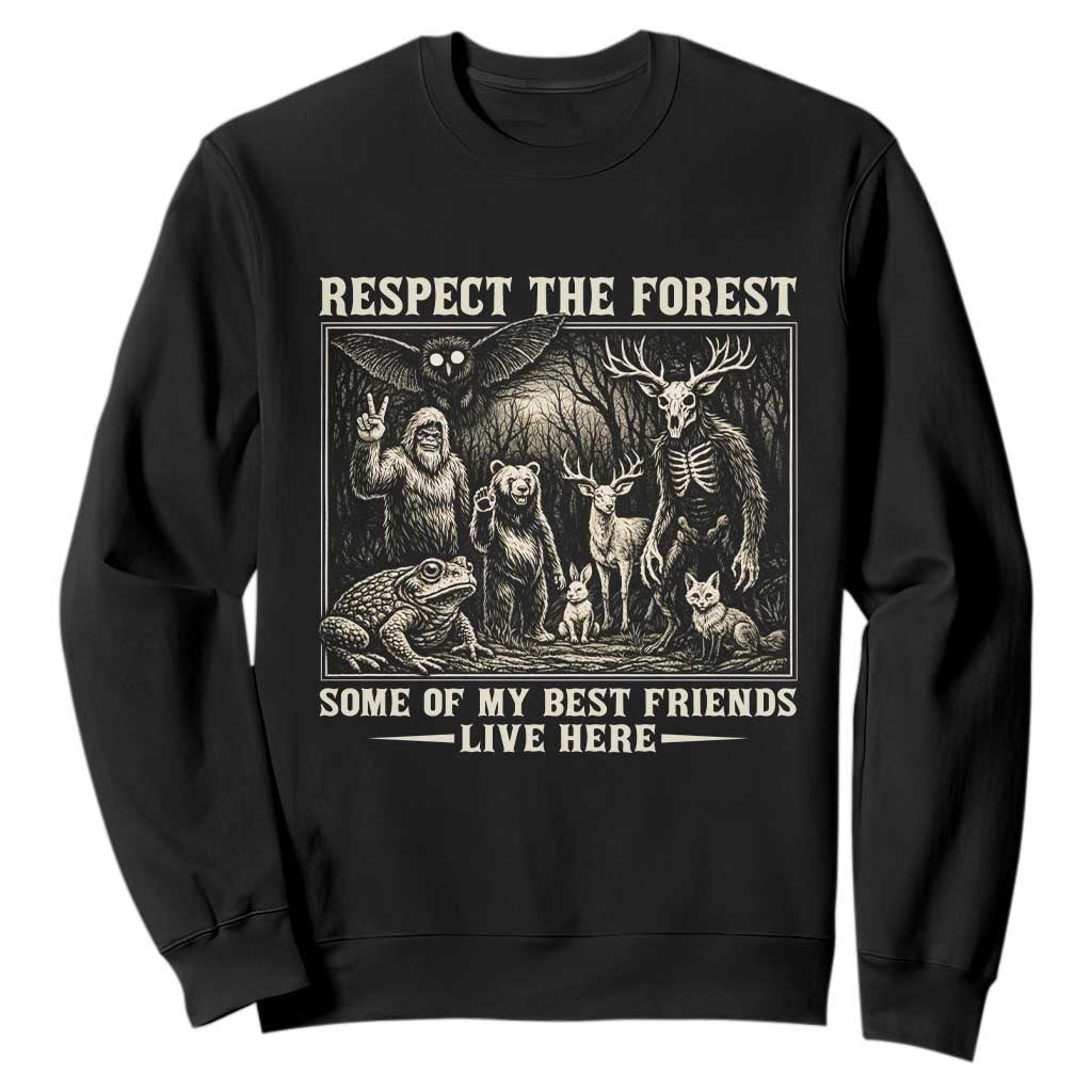 Respect The Forest My Best Friends Live Here Sweatshirt Cryptid Forest Lover TS12 Black Print Your Wear
