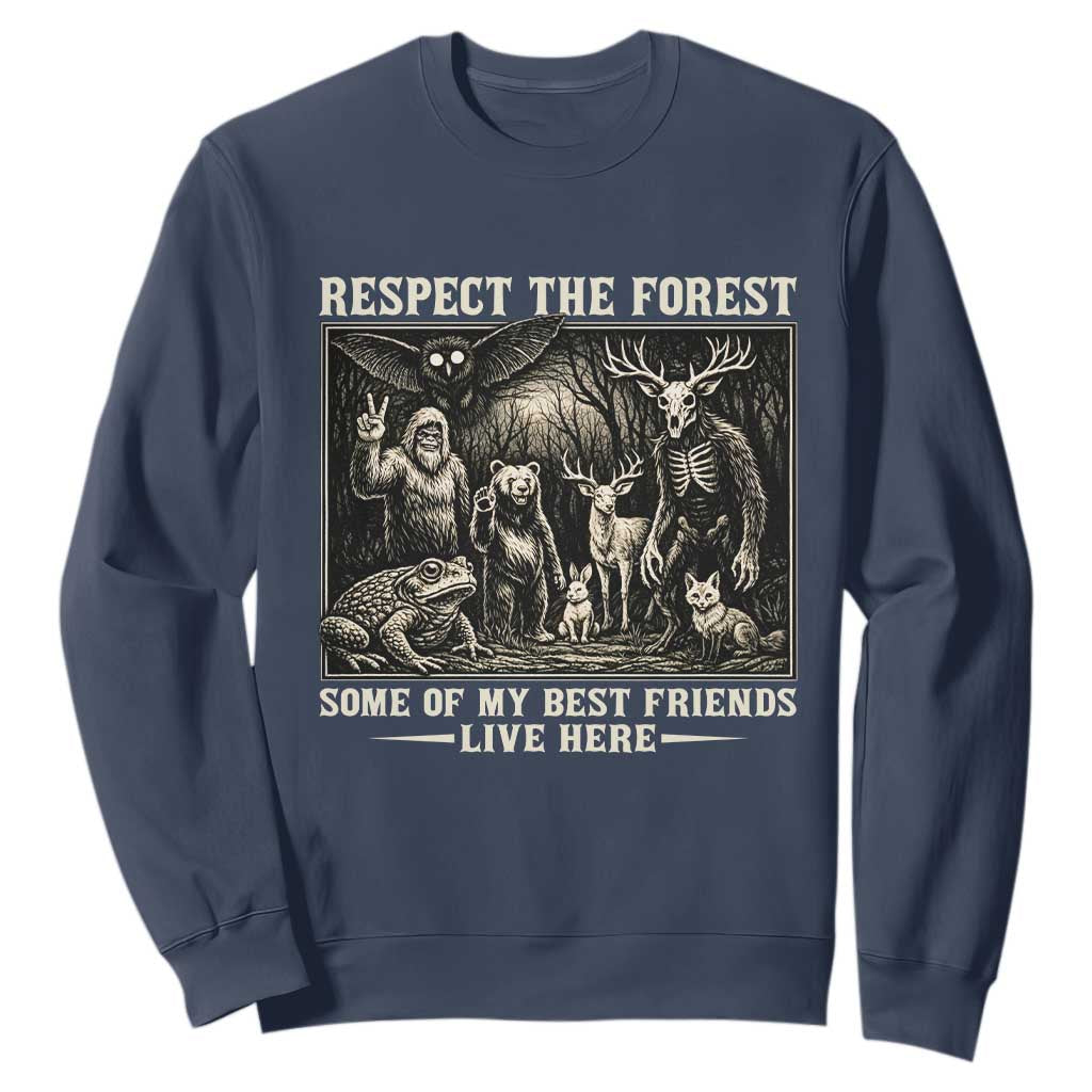 Respect The Forest My Best Friends Live Here Sweatshirt Cryptid Forest Lover TS12 Navy Print Your Wear