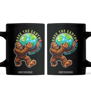 Earth Day Coffee Mug Save The Earth Bigfoot Lives Here TS12 Black Print Your Wear