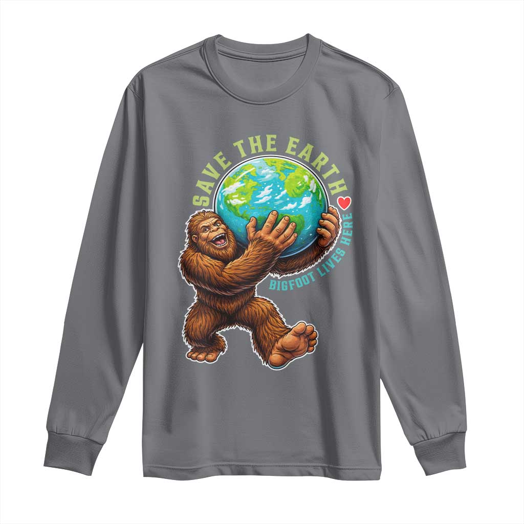 Earth Day Long Sleeve Shirt Save The Earth Bigfoot Lives Here TS12 Charcoal Print Your Wear