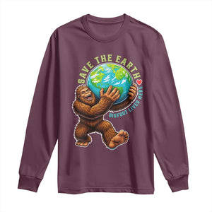 Earth Day Long Sleeve Shirt Save The Earth Bigfoot Lives Here TS12 Maroon Print Your Wear