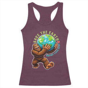 Earth Day Racerback Tank Top Save The Earth Bigfoot Lives Here TS12 Maroon Print Your Wear