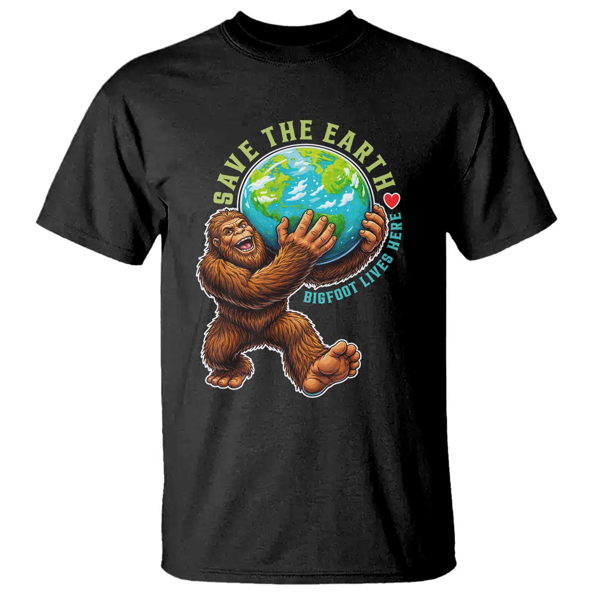 Earth Day T Shirt Save The Earth Bigfoot Lives Here TS12 Black Print Your Wear