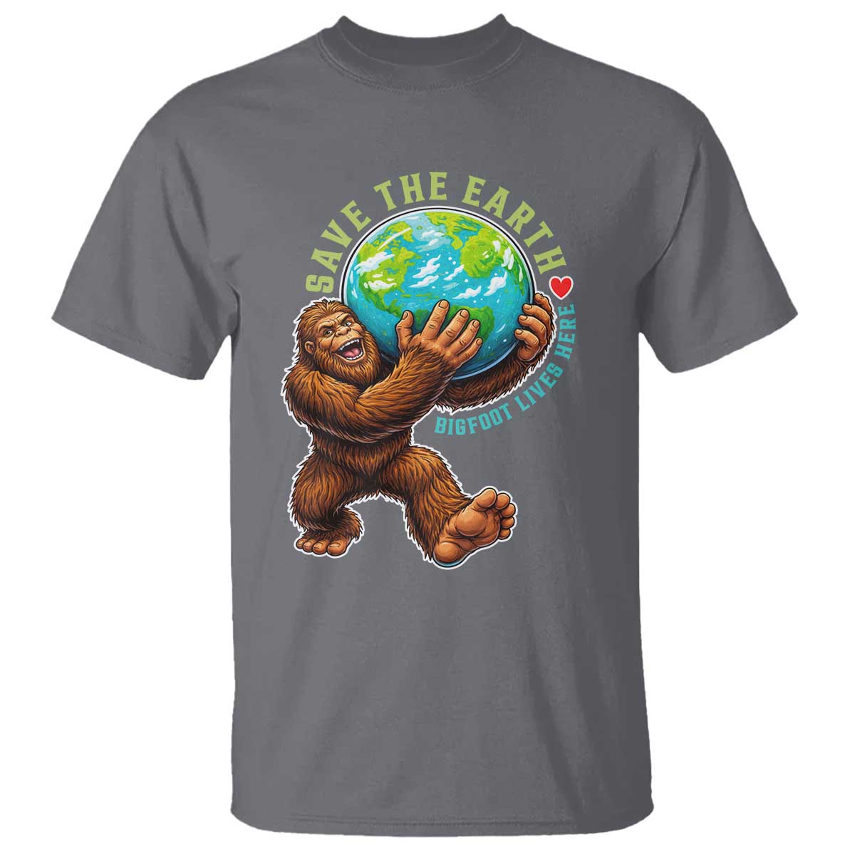Earth Day T Shirt Save The Earth Bigfoot Lives Here TS12 Charcoal Print Your Wear