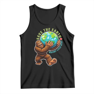Earth Day Tank Top Save The Earth Bigfoot Lives Here TS12 Black Print Your Wear