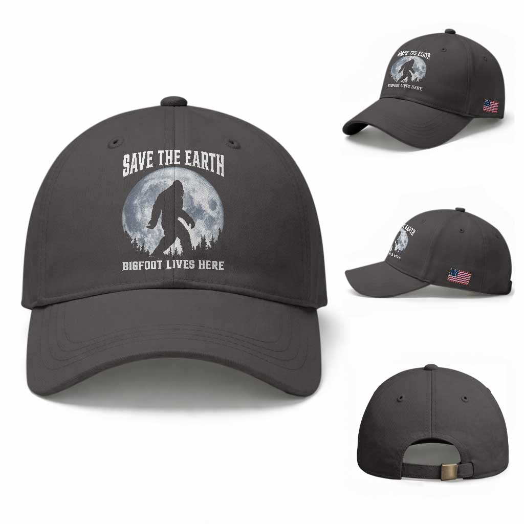 Save The Earth Bigfoot Lives Here Baseball Cap Earth Day Nature Lover TS12 Baseball Cap Universal Fit Dark Gray Print Your Wear