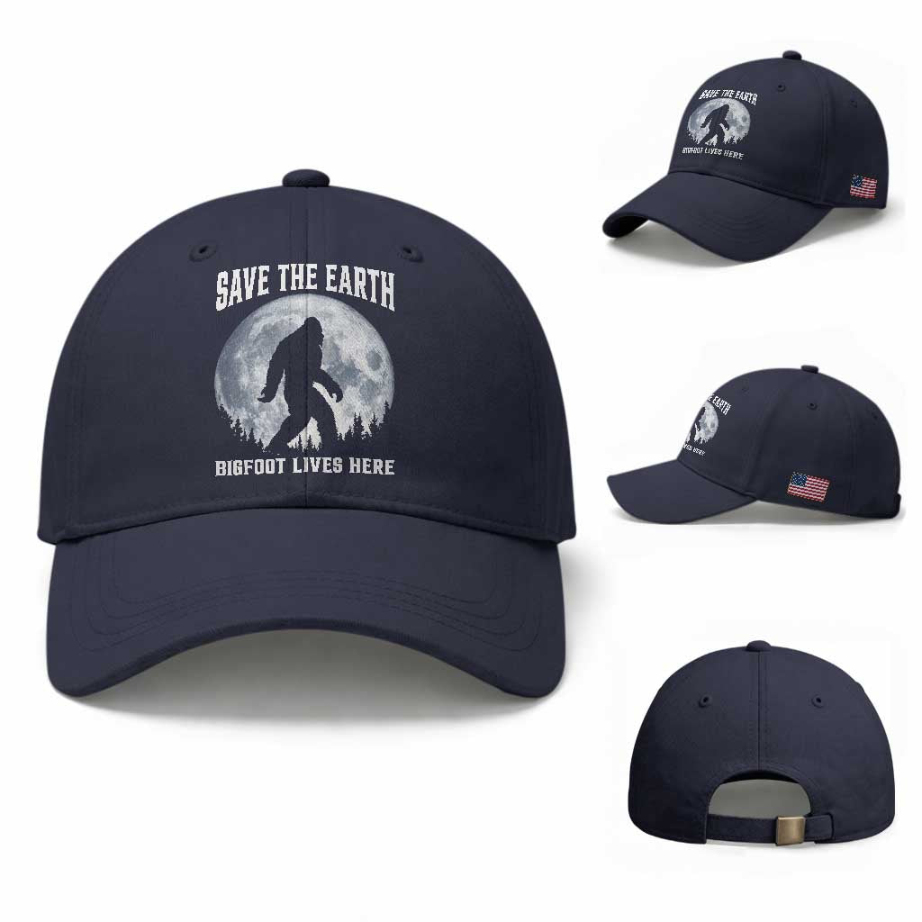 Save The Earth Bigfoot Lives Here Baseball Cap Earth Day Nature Lover TS12 Baseball Cap Universal Fit Navy Print Your Wear
