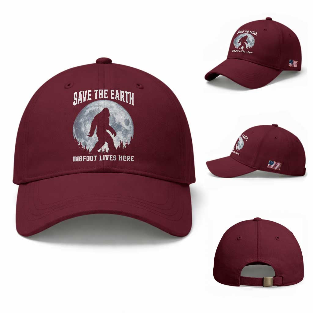 Save The Earth Bigfoot Lives Here Baseball Cap Earth Day Nature Lover TS12 Baseball Cap Universal Fit Maroon Print Your Wear