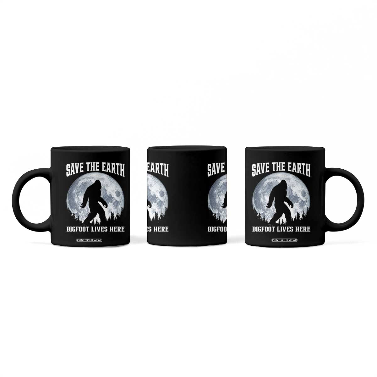Save The Earth Bigfoot Lives Here Coffee Mug Earth Day Nature Lover TS12 Print Your Wear
