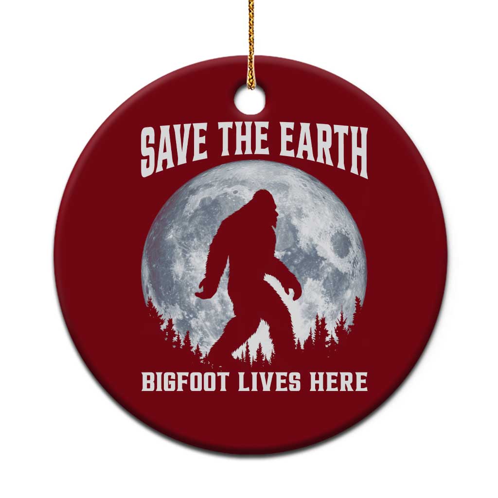 Save The Earth Bigfoot Lives Here Ceramic Ornament Earth Day Nature Lover TS12 1pc Red Print Your Wear