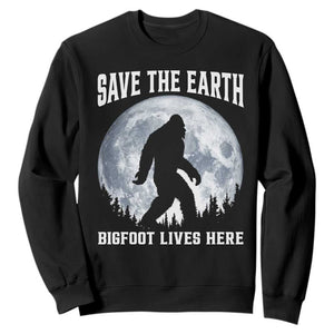 Save The Earth Bigfoot Lives Here Sweatshirt Earth Day Nature Lover TS12 Black Print Your Wear