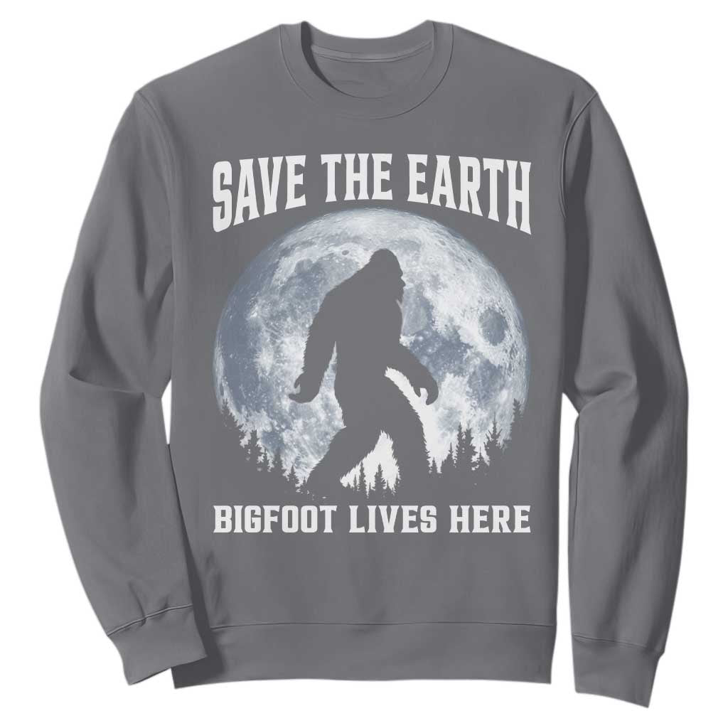 Save The Earth Bigfoot Lives Here Sweatshirt Earth Day Nature Lover TS12 Charcoal Print Your Wear