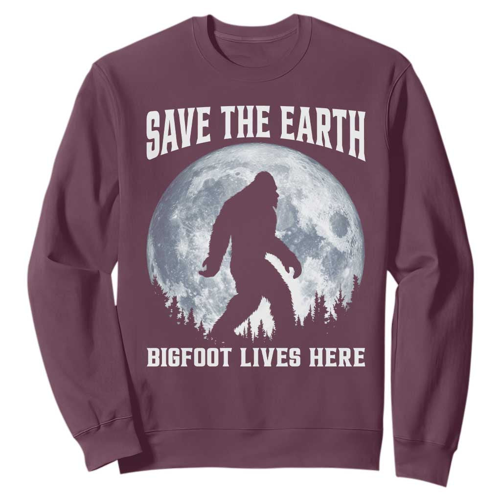 Save The Earth Bigfoot Lives Here Sweatshirt Earth Day Nature Lover TS12 Maroon Print Your Wear