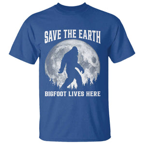 Save The Earth Bigfoot Lives Here T Shirt Earth Day Nature Lover TS12 Royal Blue Print Your Wear