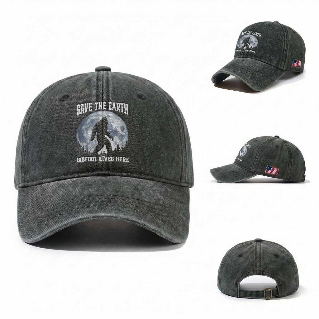 Save The Earth Bigfoot Lives Here Washed Cotton Baseball Cap Earth Day Nature Lover TS12 Washed Cap Universal Fit Dark Green Print Your Wear