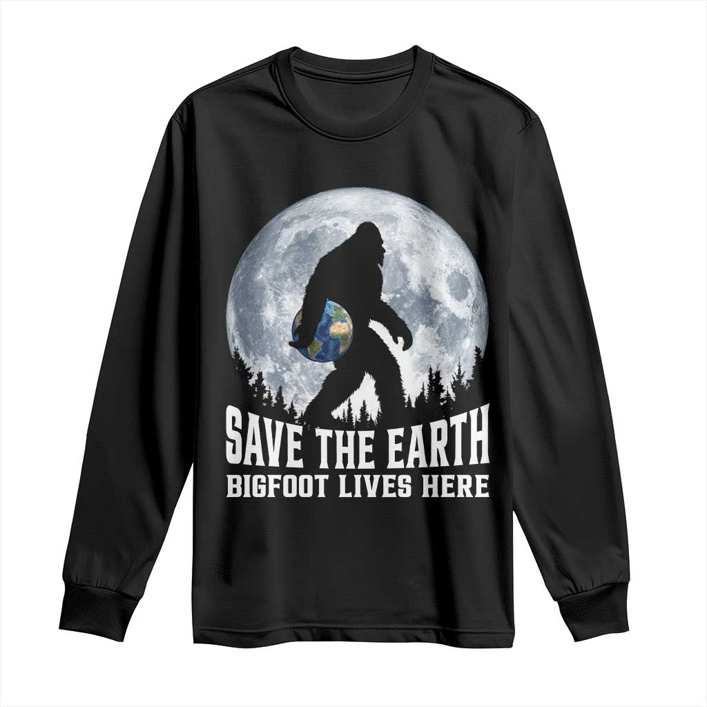 Save Our Planet Nature Lover Long Sleeve Shirt Bigfoot Lives Here TS12 Black Print Your Wear