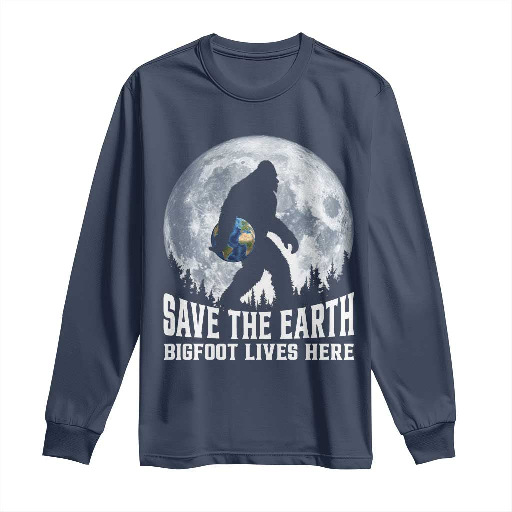 Save Our Planet Nature Lover Long Sleeve Shirt Bigfoot Lives Here TS12 Navy Print Your Wear