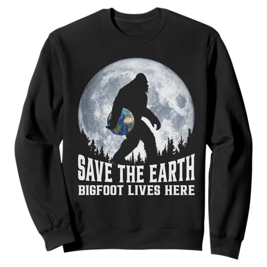 Save Our Planet Nature Lover Sweatshirt Bigfoot Lives Here TS12 Black Print Your Wear