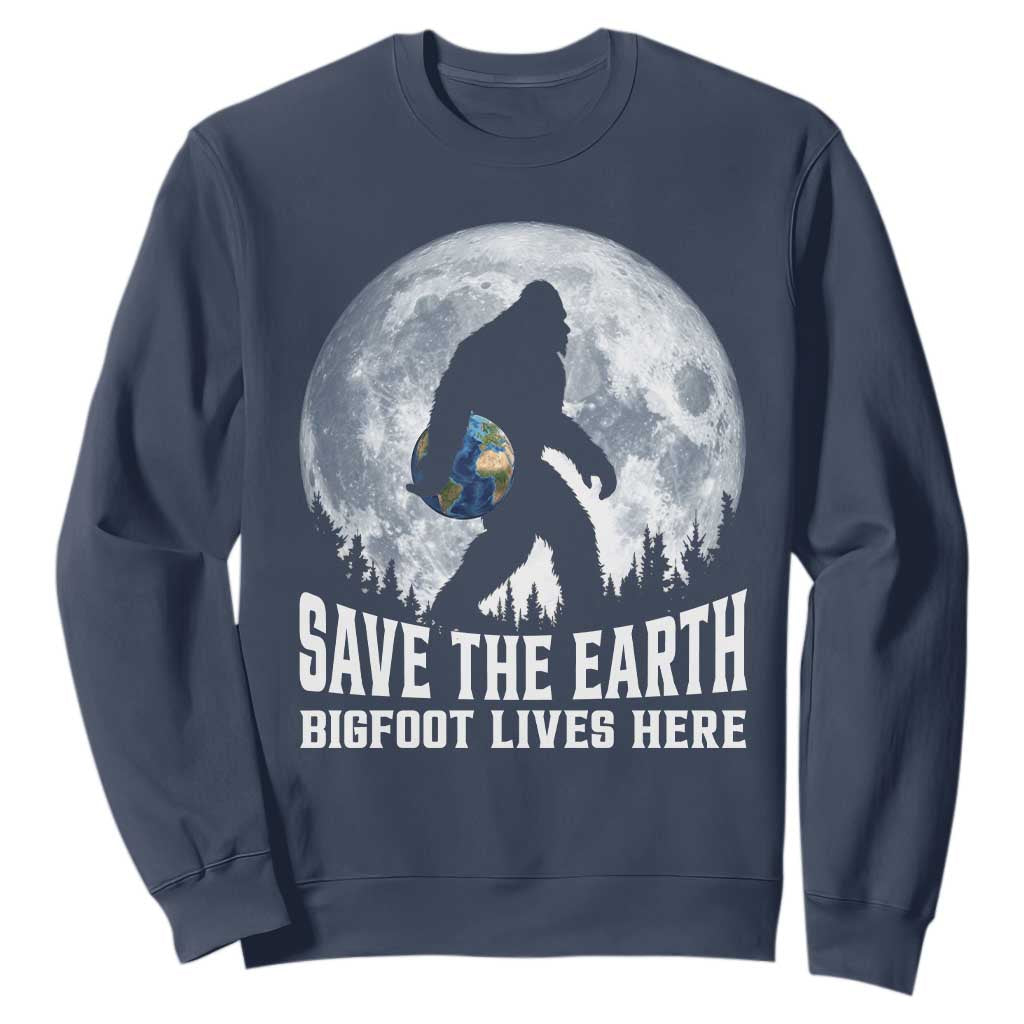 Save Our Planet Nature Lover Sweatshirt Bigfoot Lives Here TS12 Navy Print Your Wear