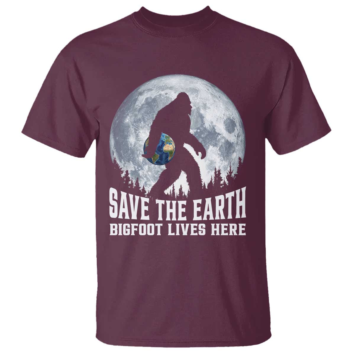Save Our Planet Nature Lover T Shirt Bigfoot Lives Here TS12 Maroon Print Your Wear