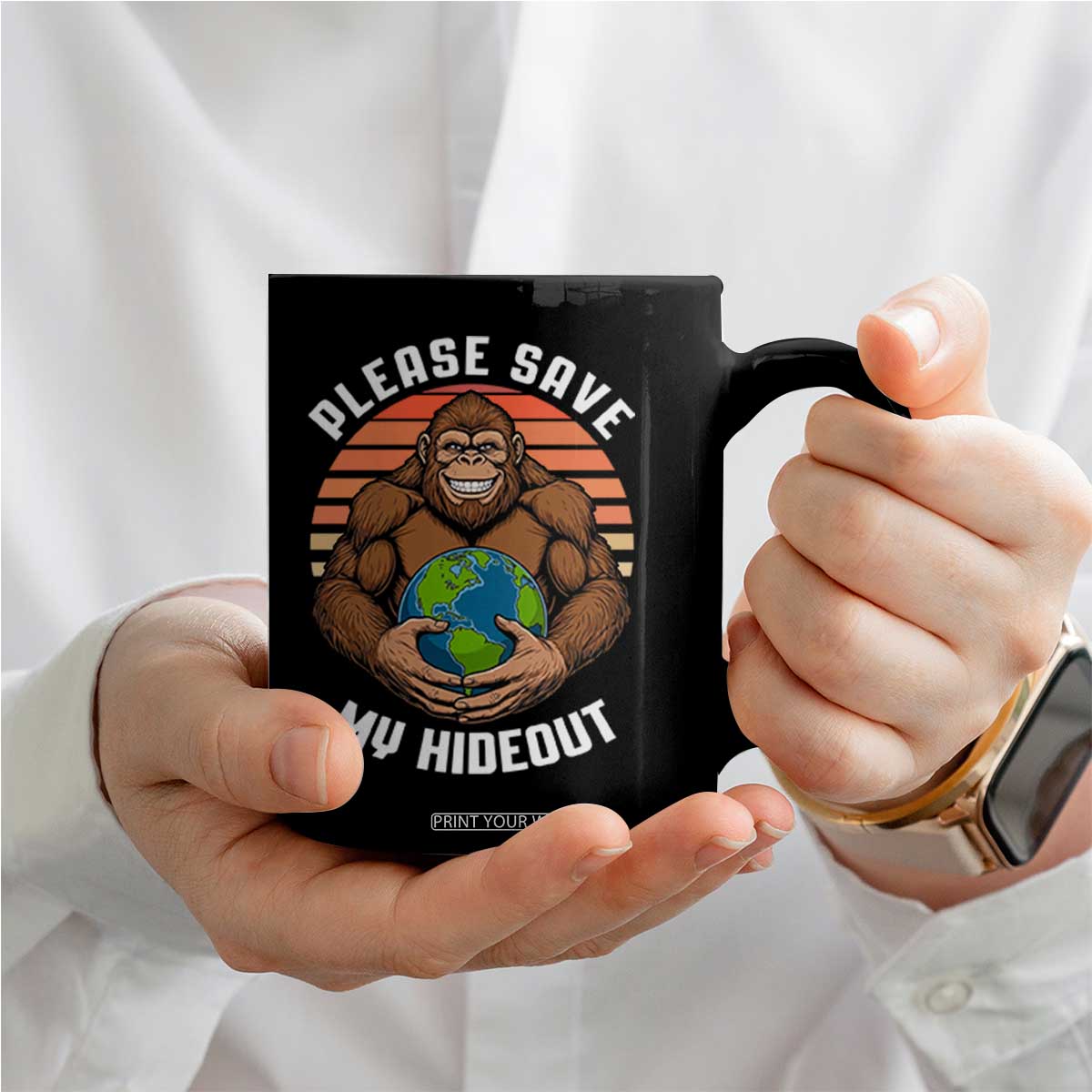Funny Earth Day Bigfoot Coffee Mug Please Save My Hideout TS12 Print Your Wear