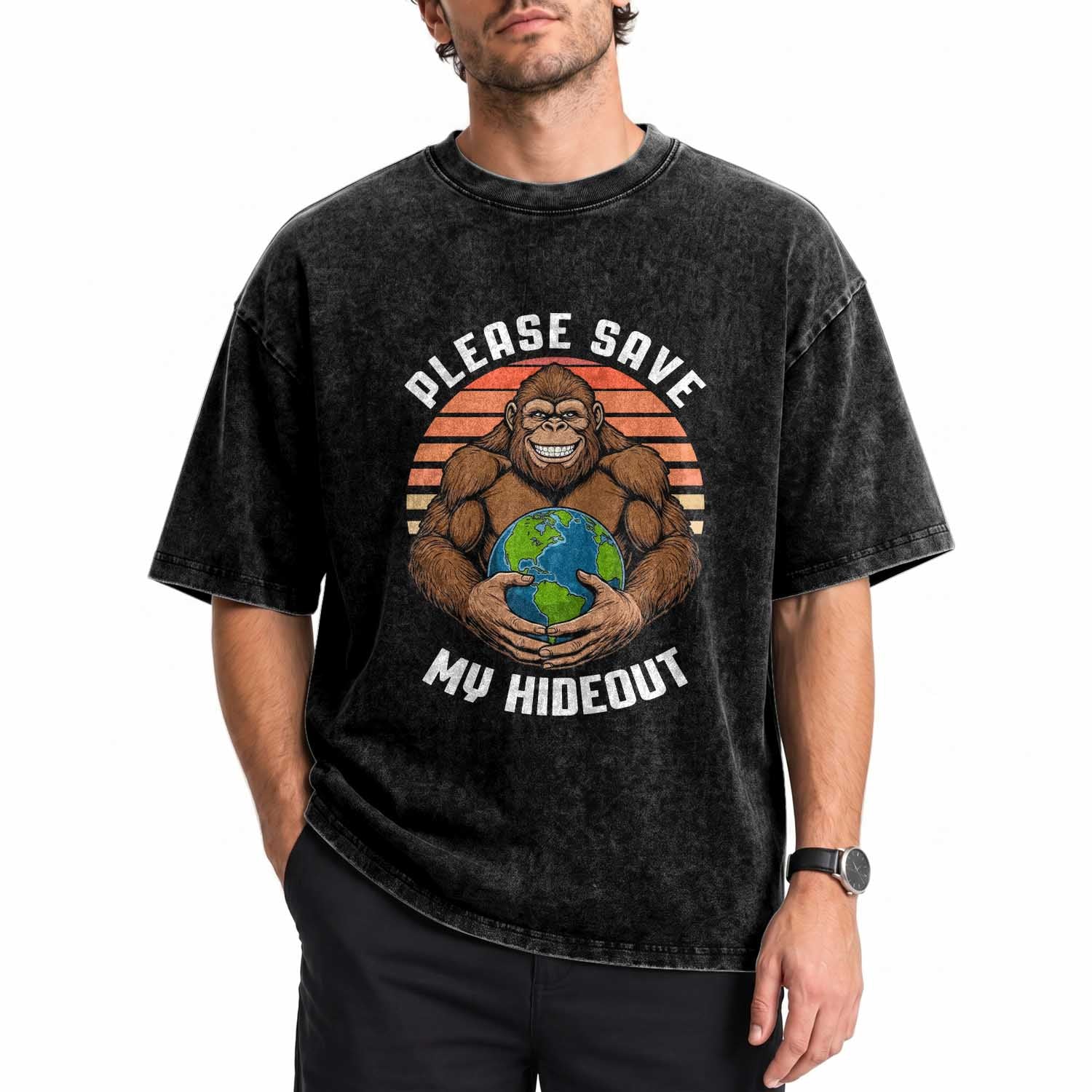 Funny Earth Day Bigfoot Washed Cotton T-Shirt Please Save My Hideout