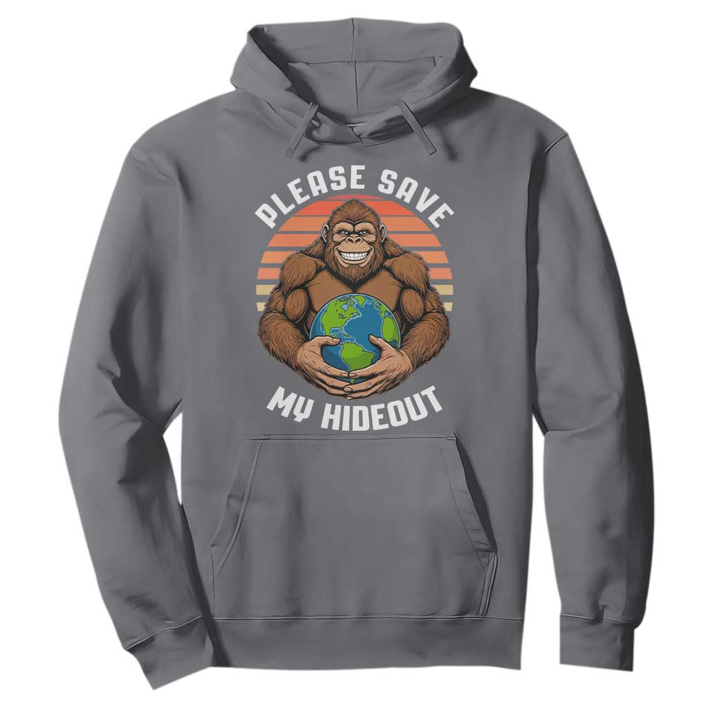 Funny Earth Day Bigfoot Hoodie Please Save My Hideout TS12 Charcoal Print Your Wear