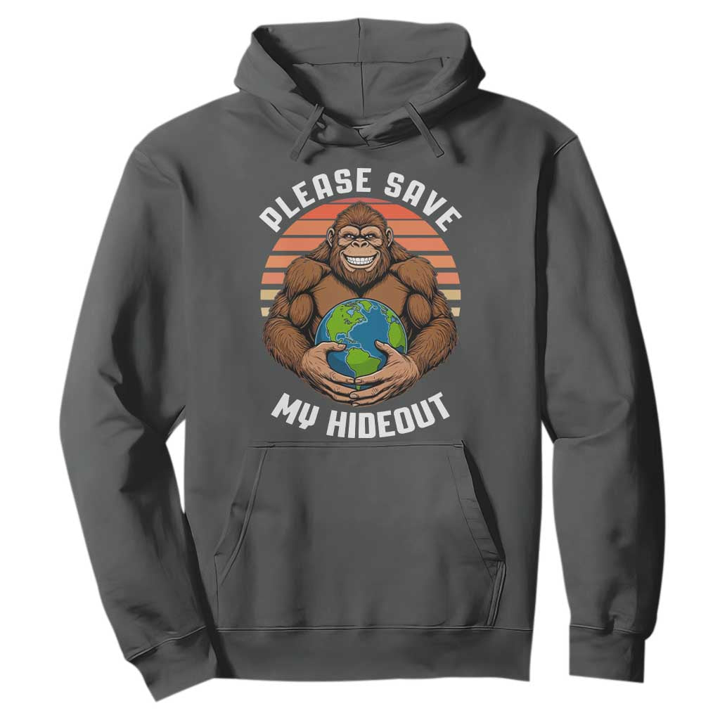 Funny Earth Day Bigfoot Hoodie Please Save My Hideout TS12 Dark Heather Print Your Wear
