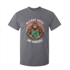 Funny Earth Day Bigfoot T Shirt For Kid Please Save My Hideout TS12 Charcoal Print Your Wear