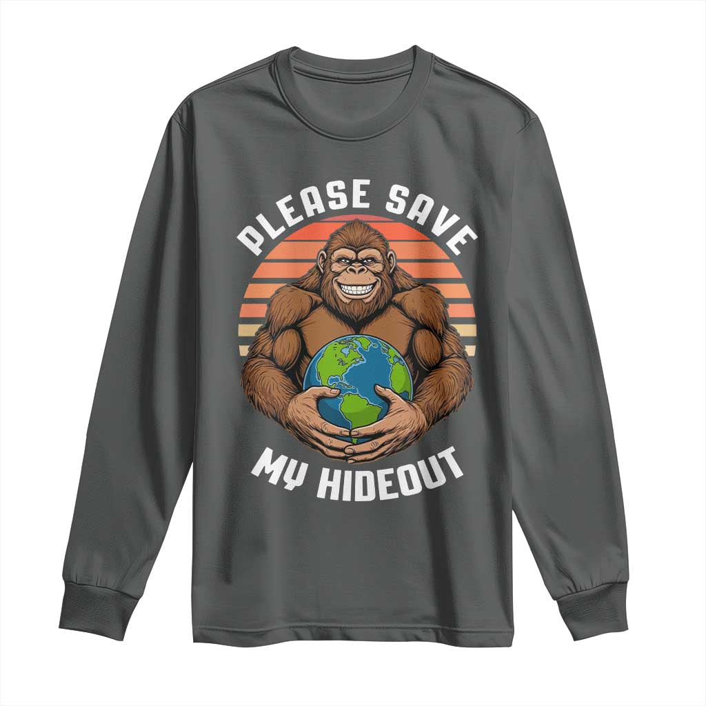 Funny Earth Day Bigfoot Long Sleeve Shirt Please Save My Hideout TS12 Dark Heather Print Your Wear